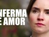 Enfermа de amor| Película Completa en Español Latino