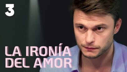 la ironia del amor parte 3 | Película Completa en Español Latino