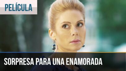 Sorpresa para una enamorada| Película Completa en Español Latino